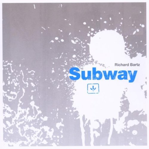 Bartz , Richard - Subway