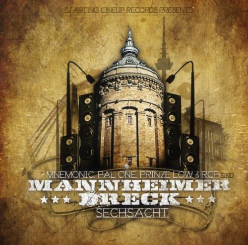 Mannheimer Dreck - Sechsacht (Mnemonic, Pal One, Prinze Low & RCF)