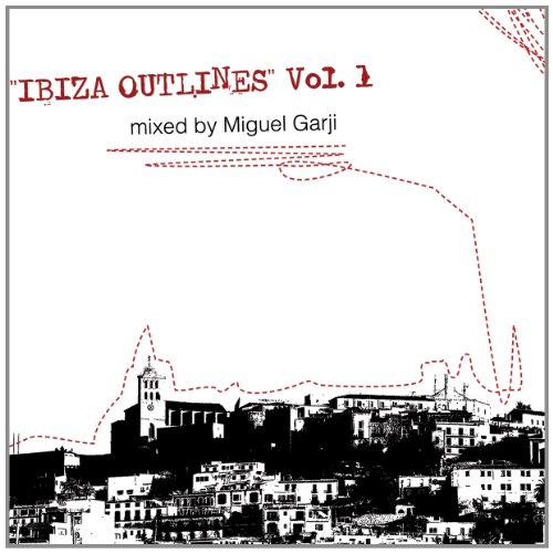 Sampler - Ibiza Outlines 1 (Mixed By Miguel Garji)