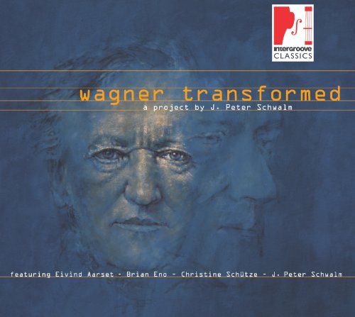 Schwalm , J. Peter - Wagner Transformed