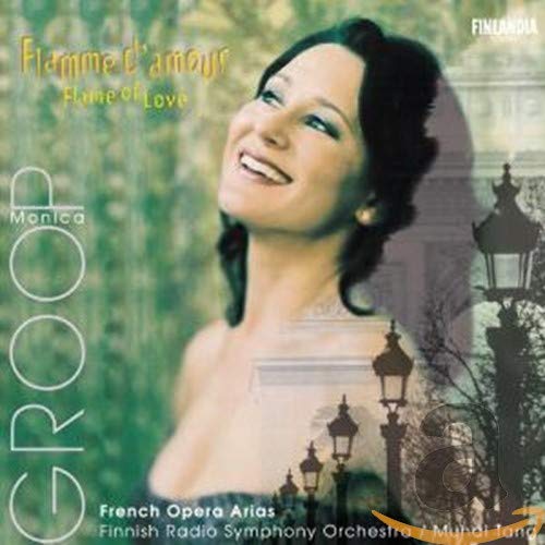 Groop , Monica - Flamme D'Amour: French Opera Arias (FRSO, Tang)