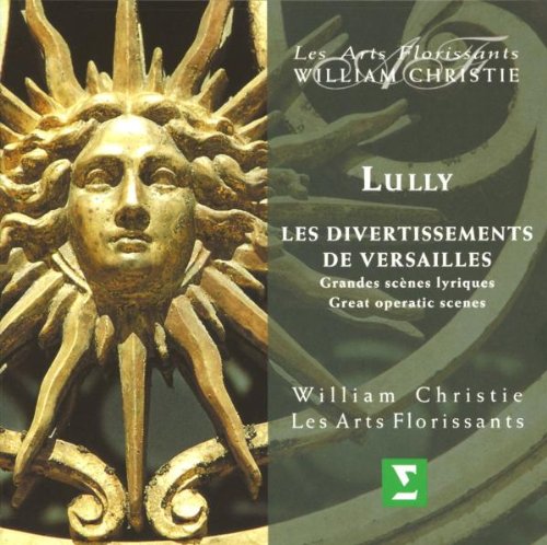  - Lully - Les Divertissements de Versailles / Les Arts Florissants, Christie