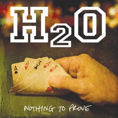 H2O - Nothing to prove