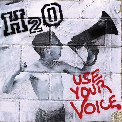 H2o - Use Your Voice