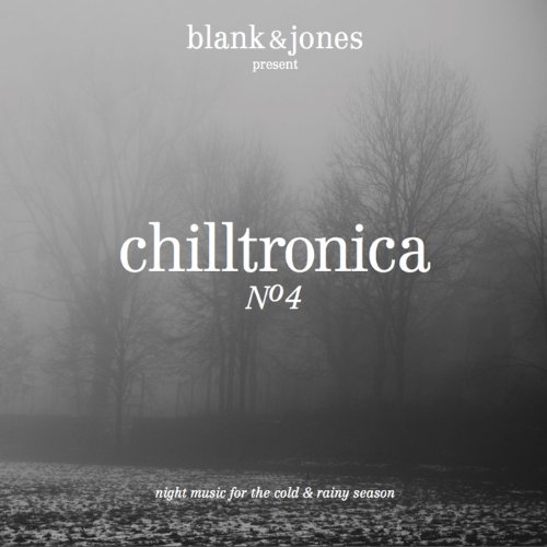 Sampler - Chilltronica 4 (compiled by Blank & Jones)