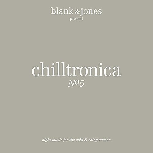 Sampler - Chilltronica 5 (Compiled By Blank & Jones)