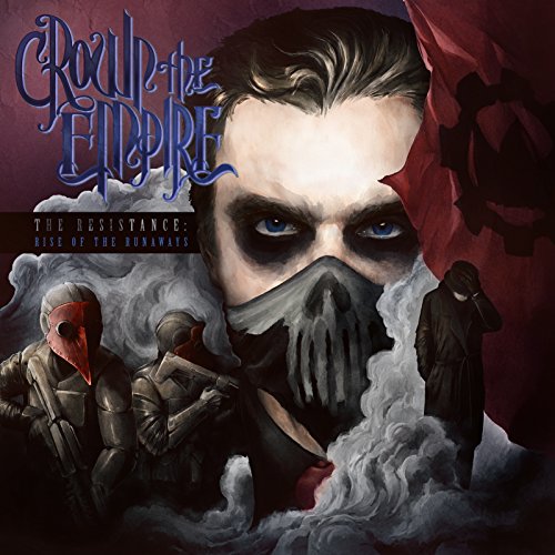 Crown the Empire - The Resistance: Rise of the Runaway