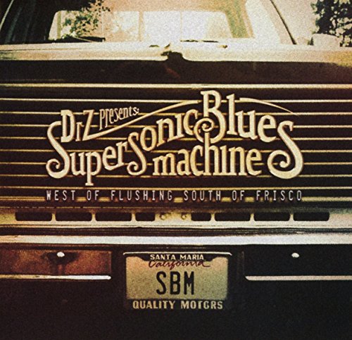 Supersonic Blues Machine - West of Flushing,South of Frisco