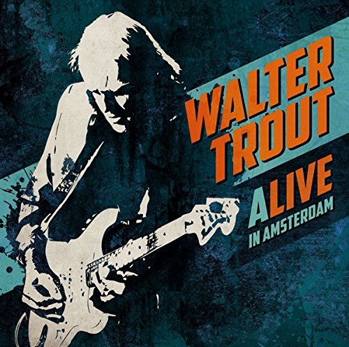 Trout , Walter - Alive in Amsterdam