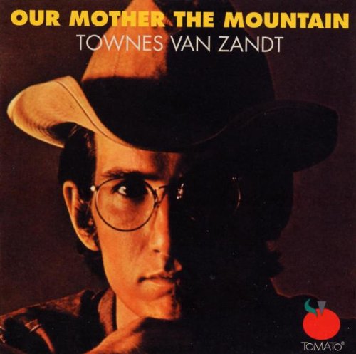 Zandt , Townes van - Our Mother The Mountain