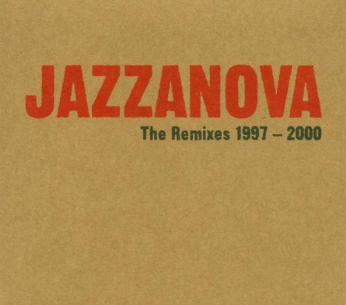 Jazzanova - The remixes 1997-2000