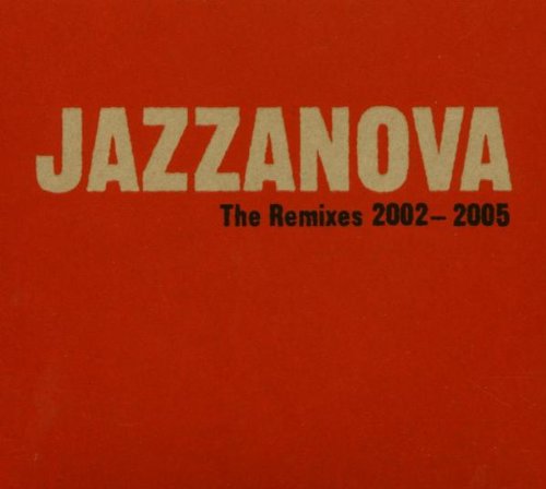 Jazzanova - The Remixes 2002 - 2005