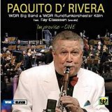 D'Rivera , Paquito & Dell , Christopher & WDR Big Band - benny Goodman Revisited