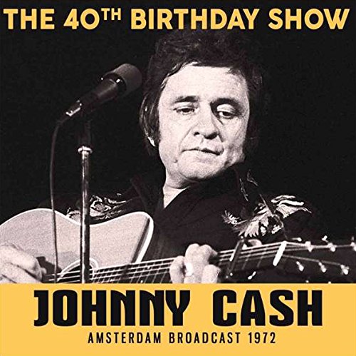 Johnny Cash - The 40th Birthday Show