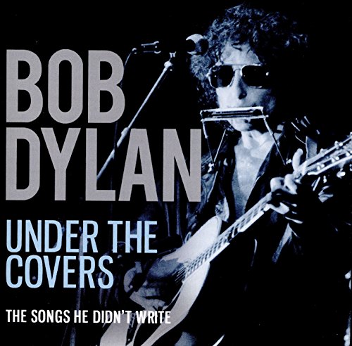 Bob Dylan - Under The Covers