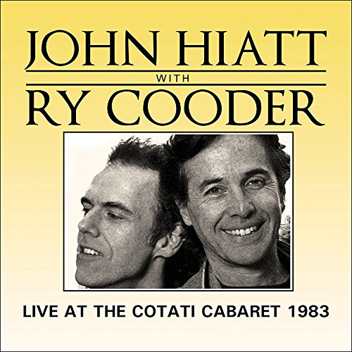 John Hiatt With Ry Cooder - Live at the Cotati Cabaret 198