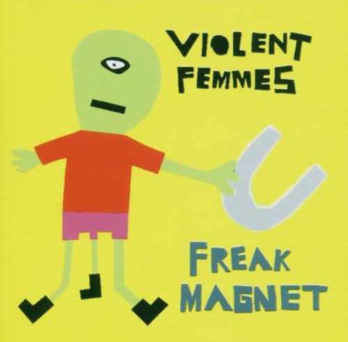 Violent Femmes - Freak Magnet (+Bonustracks)