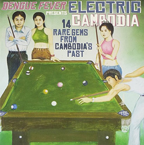 Dengue Fever Presents - Electric Cambodia