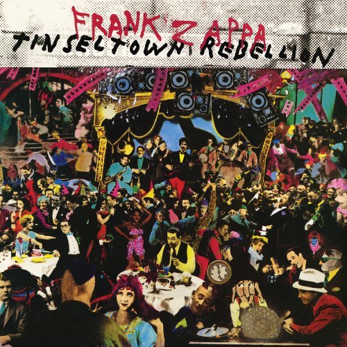 Zappa , Frank - Tinseltown Rebellion