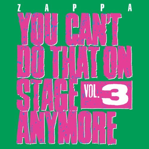 Frank Zappa - You Can't Do That on Stage Anymore,Vol.3