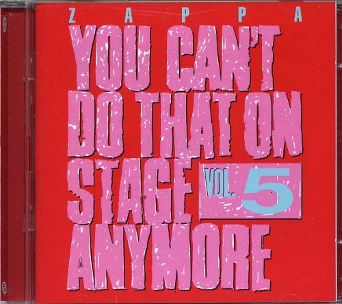 Frank Zappa - You Can't Do That on Stage Anymore,Vol.5