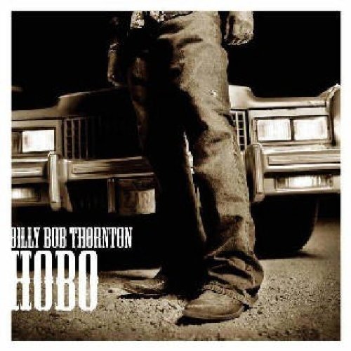 Thornton , Billy Bob - Hobo