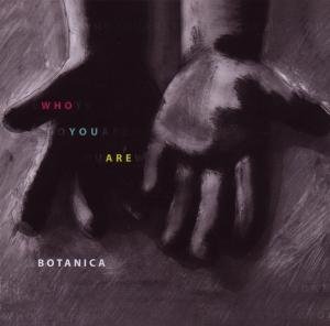 Botanica - Who You Are