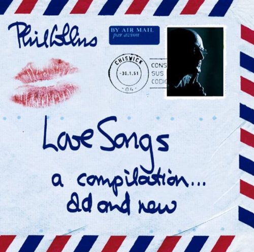 Phil Collins - Love Songs. A Compilation ... Old & New