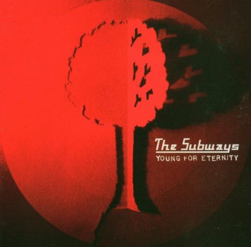 Subways , The - Young for eternity