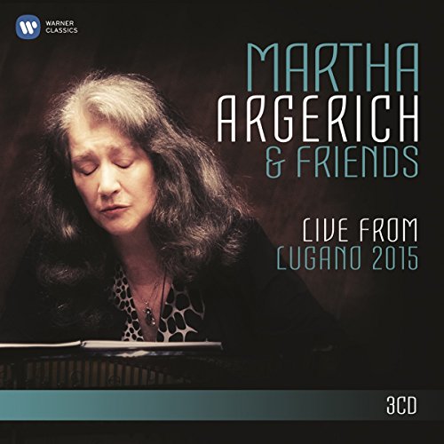 Martha & Friends Argerich - Argerich & Friends Live from Lugano 2015