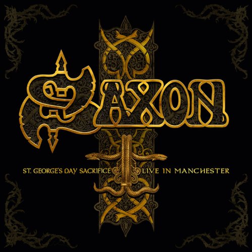 Saxon - St.George's Day Sacrifice-Live in Manchester