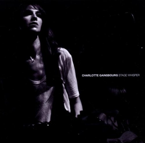 Charlotte Gainsbourg - Stage Whisper