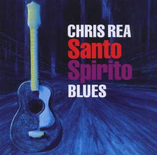 Rea , Chris - Santo Spirito Blues