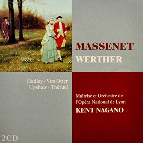 Massenet , Jules - Werther (Nagano, Hadley, Von Otter, Upshaw, Theruel)