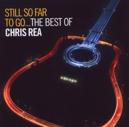 Chris Rea - Still So Far to Go - the Best of Chris Rea