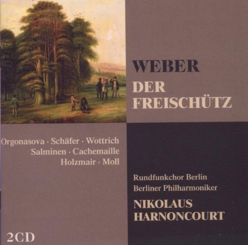 Weber , Carl Maria von - Der Freischütz (GA) (Harnoncourt, Orgonasova, Schäfer, Wottrich, Salminen, Cachemaille, Holzmair, Moll)