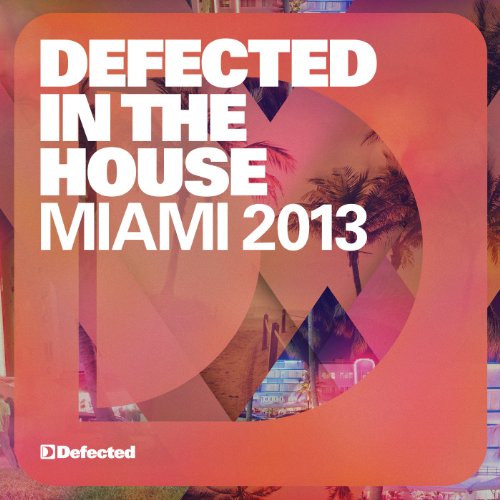 Various/Flashmob & Supernova&Pirupa (Mixed By) - Defected in the House Miami'13