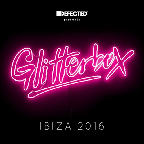 Various - Defected Presents Glitterbox Ibiza 2016