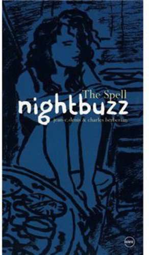 Denis , Jean-Claude & Berberian , Charles - Nightbuzz - The Spell (Long Book)