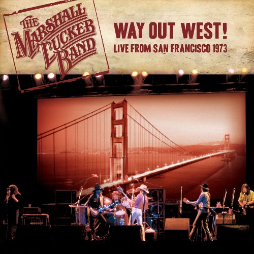 Marshall Tucker Band , The - Way Out West! Live From San Francisco 1973