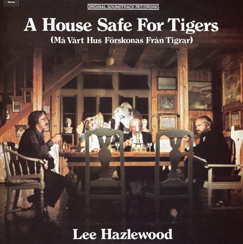 Lee Hazlewood - A House Safe for Tigers