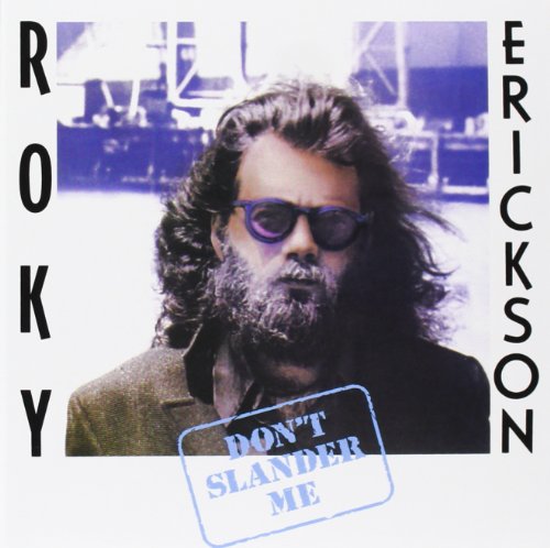 Roky Erickson - Don't Slander Me