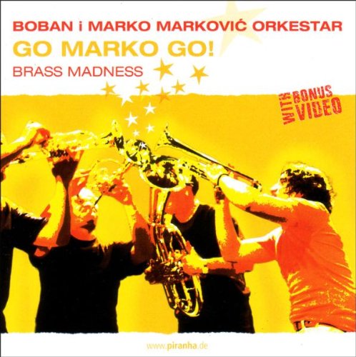 Boban I Marko Orkestar Markovic - Go Marko Go!Brass Madness