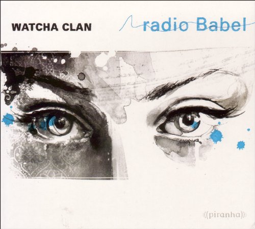 Watcha Clan - Radio Babel