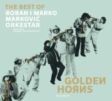 Boban Markovic Orkestar - Boban I Marko - Balkan Brass Fest