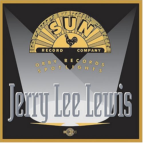 Lewis , Jerry Lee - Orby Records Spotlight - Sun