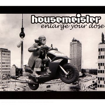 Housemeister - Enlarge your dose