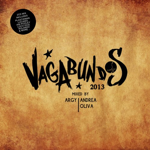 Argy & Andrea Oliva Present - Vagabundos 2013