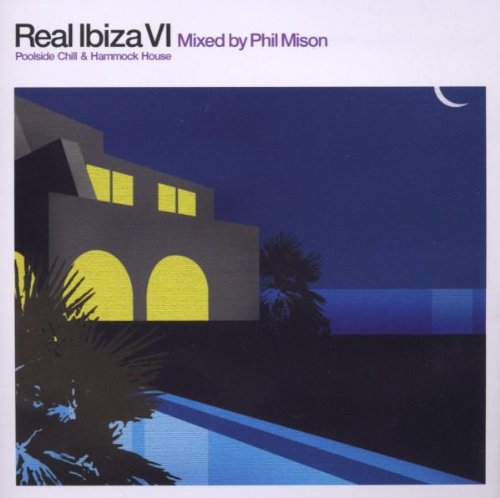 Sampler - Real Ibiza 6 (mixed by Phil Mison)