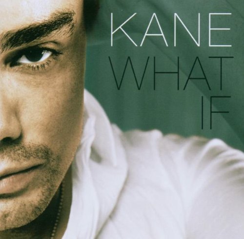 Kane - What if